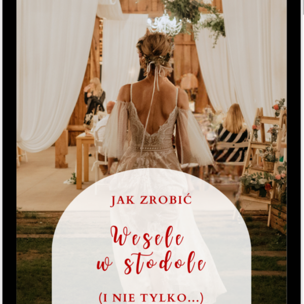 Jak zrobić Wesele w Stodole (i nie tylko) - Ania Żukowska